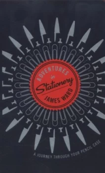 Image of Adventures in Stationery by James Ward Hardback