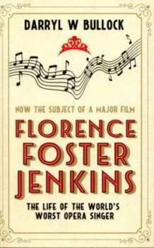 Image of Florence Foster Jenkins by Darryl W Bullock Paperback