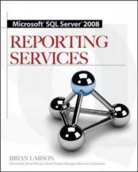 Image of Microsoft Sql Server 2008 Reporting Services by Brian Larson Paperback