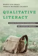 Image of qualitative literacy a guide to evaluating ethnographic and interview resea