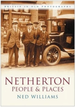 Image of Netherton People and Places by Ned Williams Book