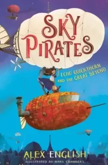 Image of Sky Pirates: Echo Quickthorn and the Great Beyond
