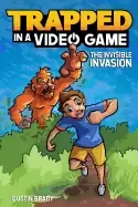 Image of trapped in a video game the invisible invasion