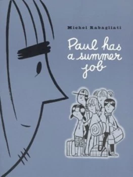 Image of Paul Has a Summer Job by Michel Rabagliati Paperback