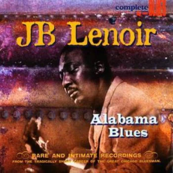 Image of Alabama Blues - Rare and Intimate Recordings by J.B. Lenoir CD Album
