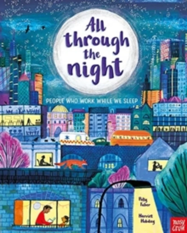 Image of Polly Faber All Through the Night: People Who Work While We Sleep Book Multi unisex