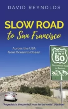 Image of Slow Road to San Francisco : Across the USA from Ocean to Ocean