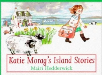 Image of Katie Morags Island Stories by Mairi Hedderwick Hardback