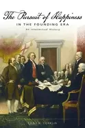 Image of pursuit of happiness in the founding era an intellectual history