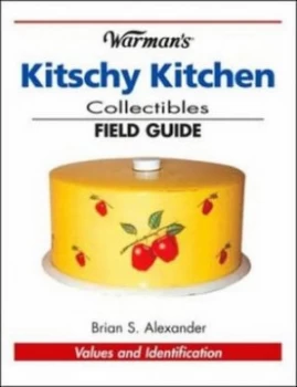 Image of Warmans Kitschy Kitchen Collectibles by B Alexander Paperback