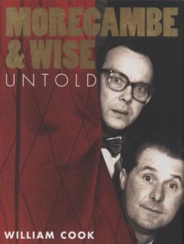 Image of Morecambe and Wise Untold by William Cook Hardback
