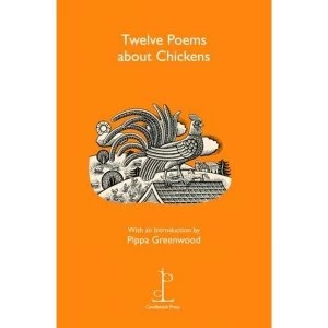 Image of Twelve Poems About Chickens Pamphlet 2015