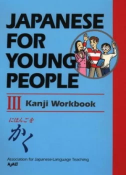 Image of Japanese for Young People Iii. Kanji Workbook by Kokusai Nihongo Fukyu Kyokai Book