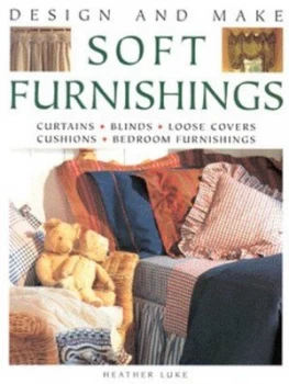 Image of Design and Make Soft Furnishings by Heather Luke Hardback