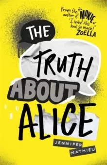 Image of The Truth About Alice : From the author of Moxie