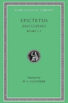 Image of The Discourses as reported by Arrian Books I-II by Epictetus