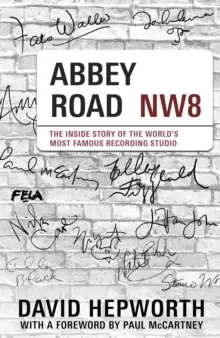 Image of Abbey Road : The Inside Story of the World's Most Famous Recording Studio (with a foreword by Paul McCartney)