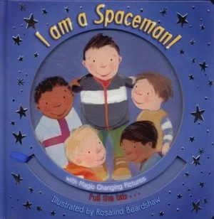 Image of I Am a Spaceman by Rosalind Beardshaw Book