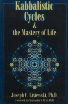 Image of Kabbalistic Cycles and the Mastery of Life by Joseph C Lisiewski Ph.D. Paperback