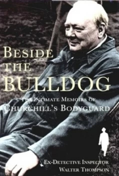 Image of Beside the Bulldog by W. H Thompson and W. H Thompson Hardback