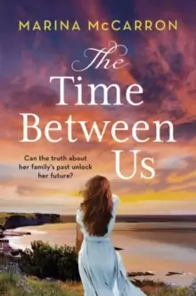 Image of The Time Between Us : An emotional, gripping historical page turner perfect for spring 2023!