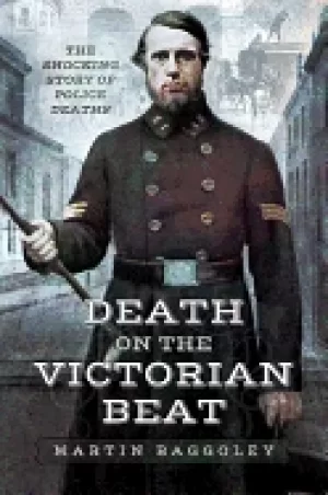 Image of death on the victorian beat the shocking story of police deaths