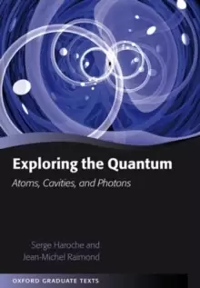 Image of Exploring the Quantum : Atoms, Cavities, and Photons