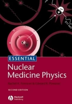 Image of Essential Nuclear Medicine Physics by Rachel A. Powsner Paperback