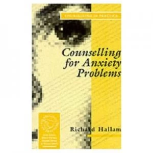 Image of Counselling for Anxiety Problems by Richard Hallam Paperback