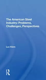 Image of The American Steel Industry Problems Challenges Perspectives