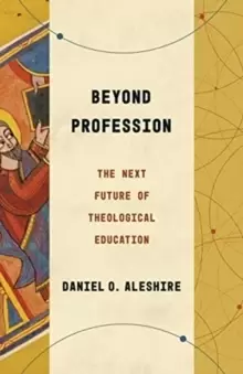 Image of Beyond Profession : The Next Future of Theological Education