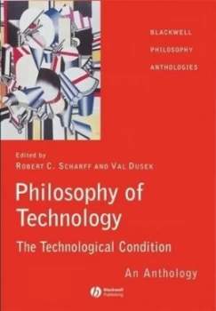 Image of Philosophy of Technology by Robert C. Scharff Paperback
