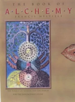 Image of The Book of Alchemy by Francis Melville Hardback