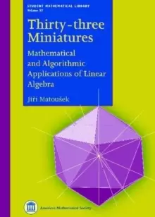 Image of Thirty-three Miniatures : Mathematical and Algorithmic Applications of Linear Algebra