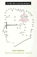 Image of man who loved only numbers the story of paul erdos and the search for mathe