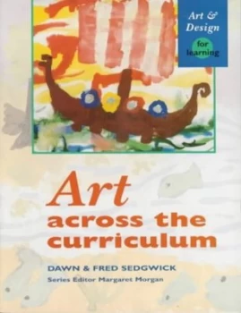 Image of Art across the Curriculum by Fred Sedgwick Paperback