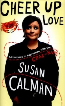 Image of Cheer up Love by Susan Calman Hardback