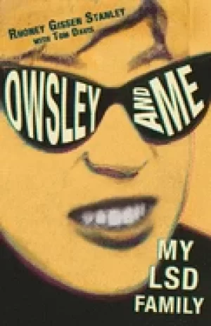Image of owsley and me my lsd family