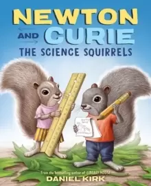 Image of Newton and Curie : The Science Squirrels