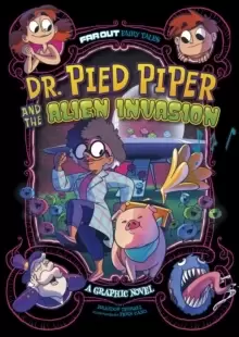 Image of Dr. Pied Piper and the Alien Invasion : A Graphic Novel
