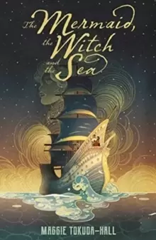 Image of The Mermaid, the Witch and the Sea