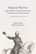 Image of radical warrior august willichs journey from german revolutionary to union