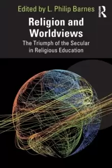 Image of Religion and Worldviews : The Triumph of The Secular in Religious Education