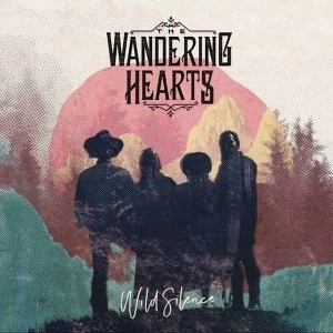 image of The Wandering Hearts - Wild Silence CD