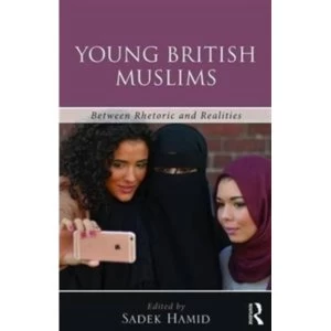 Image of Young British Muslims : Between Rhetoric and Real Lives