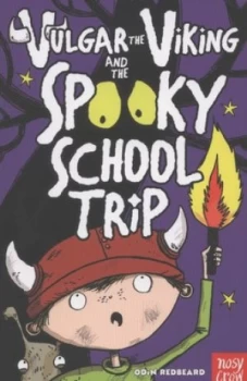 Image of Vulgar the Viking and the Spooky School Trip by Odin Redbeard Book