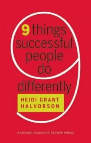 Image of 9 things successful people do differently by Heidi Grant- Halvorson