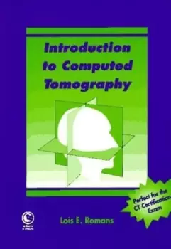 Image of Introduction to computed tomography by Lois E Romans