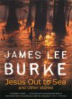 Image of Jesus Out to Sea by James Lee Burke Paperback