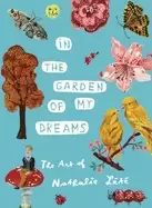 Image of in the garden of my dreams the art of nathalie lete